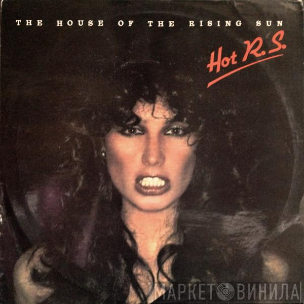  HOT R.S.  - The House Of The Rising Sun