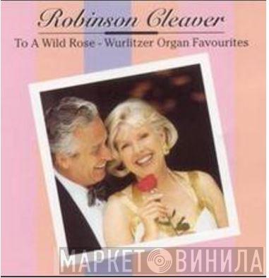 H. Robinson Cleaver - To A Wild Rose - Wurlitzer Organ Favourites