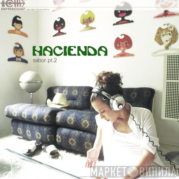 Hacienda - Sabor (Part 2)