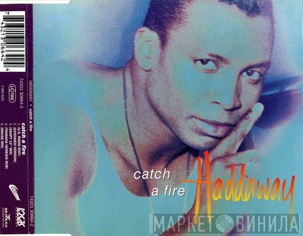 Haddaway - Catch A Fire