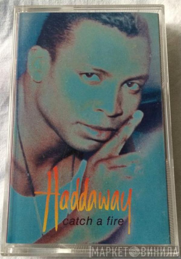  Haddaway  - Catch A Fire