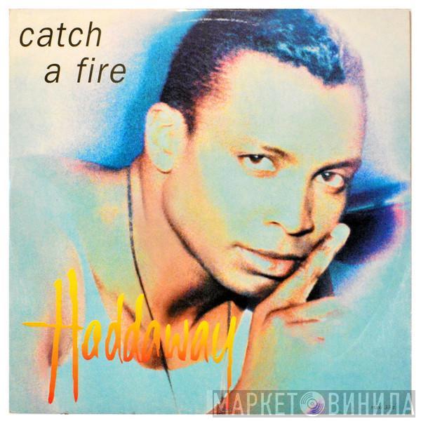  Haddaway  - Catch A Fire