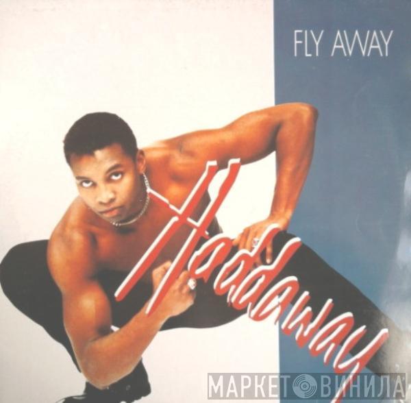  Haddaway  - Fly Away