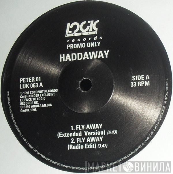  Haddaway  - Fly Away