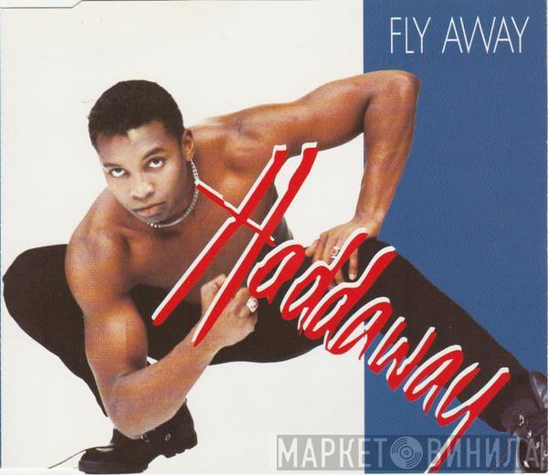  Haddaway  - Fly Away