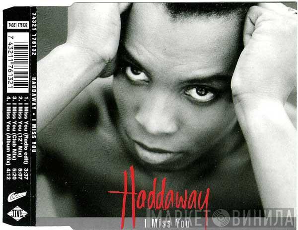  Haddaway  - I Miss You