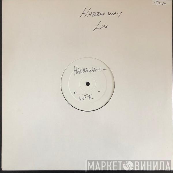  Haddaway  - Life
