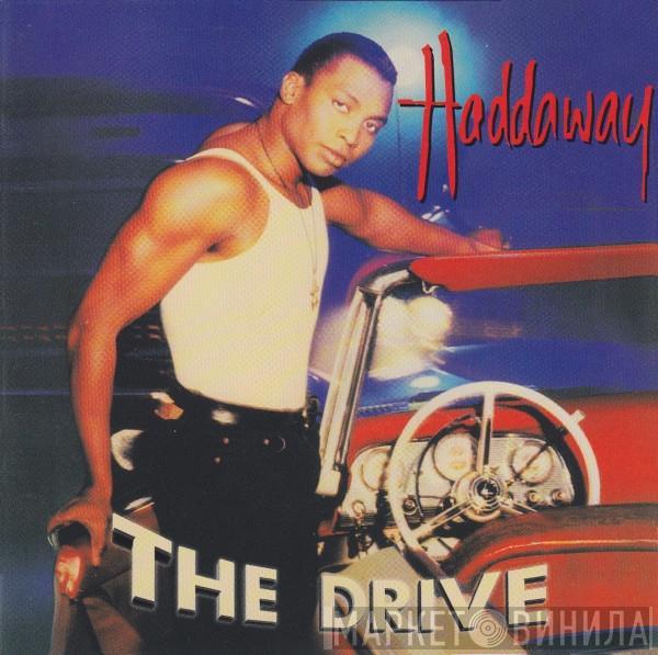  Haddaway  - The Drive