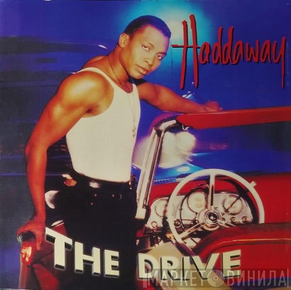  Haddaway  - The Drive