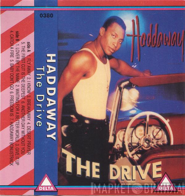  Haddaway  - The Drive