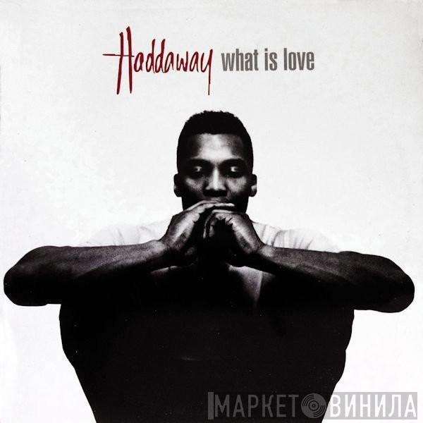  Haddaway  - What Is Love