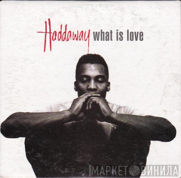  Haddaway  - What Is Love