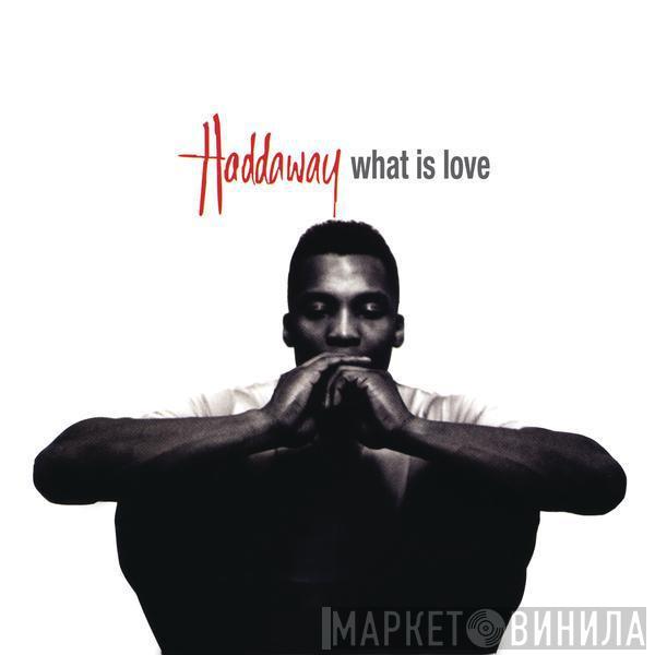  Haddaway  - What Is Love