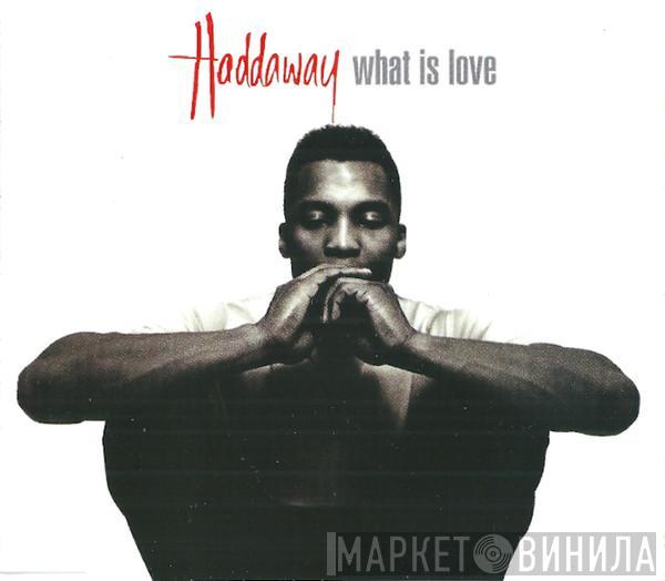  Haddaway  - What Is Love