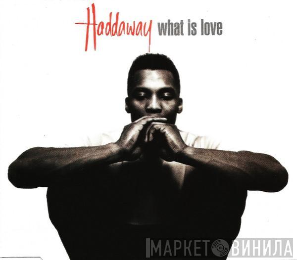  Haddaway  - What Is Love