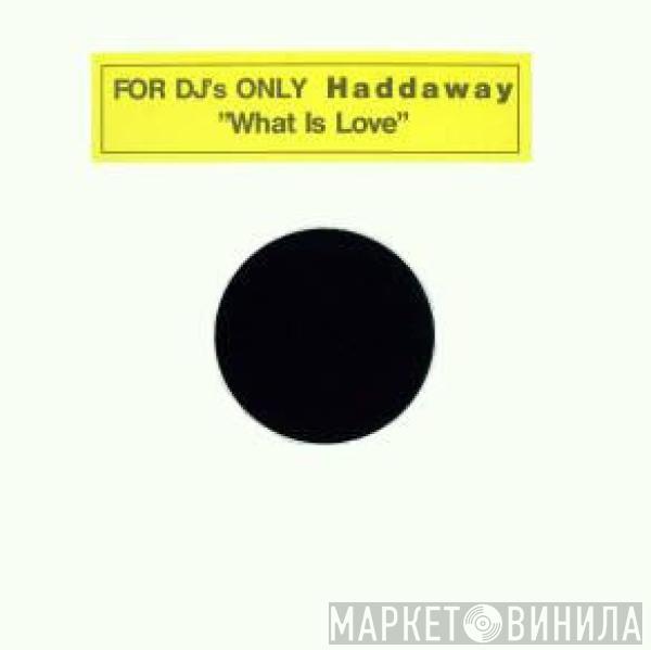  Haddaway  - What Is Love