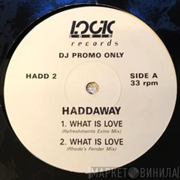  Haddaway  - What Is Love