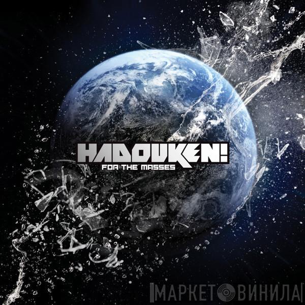  Hadouken!  - For The Masses