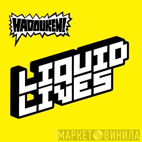 Hadouken!  - Liquid Lives