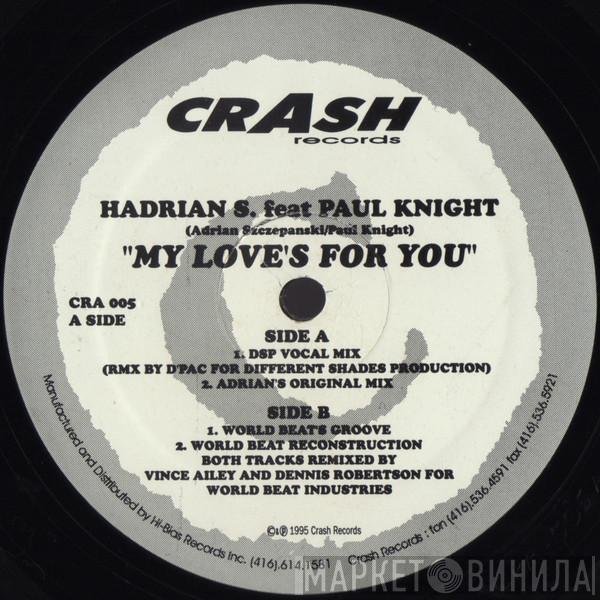 Hadrian S., Paul Knight - My Love's For You