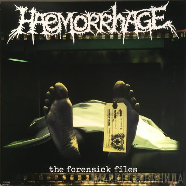 Haemorrhage - The Forensick Files