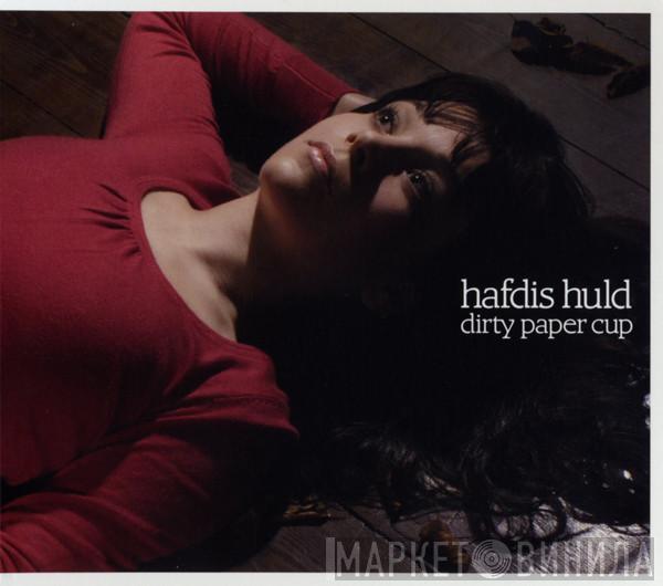 Hafdis Huld - Dirty Paper Cup