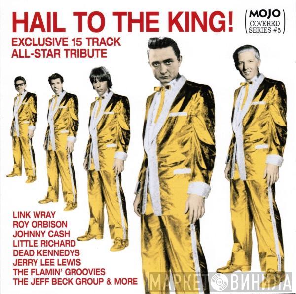  - Hail To The King!
