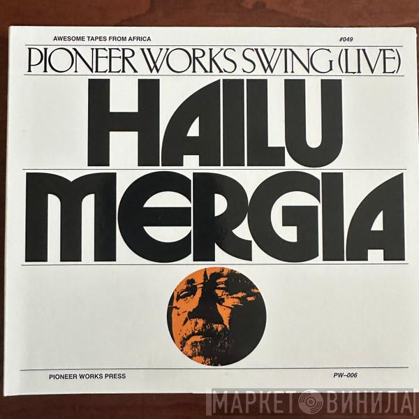 Hailu Mergia - Pioneer Works Swing (Live)