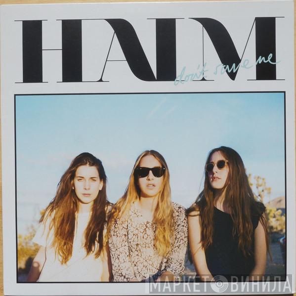 Haim  - Don't Save Me