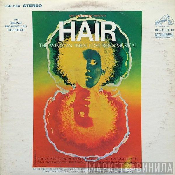  - Hair - The American Tribal Love-Rock Musical (The Original Broadway Cast Recording)