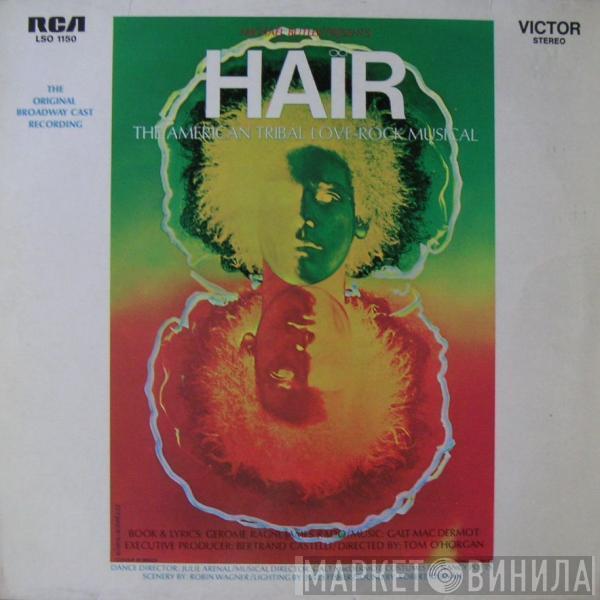  - Hair - The American Tribal Love-Rock Musical (The Original Broadway Cast Recording)