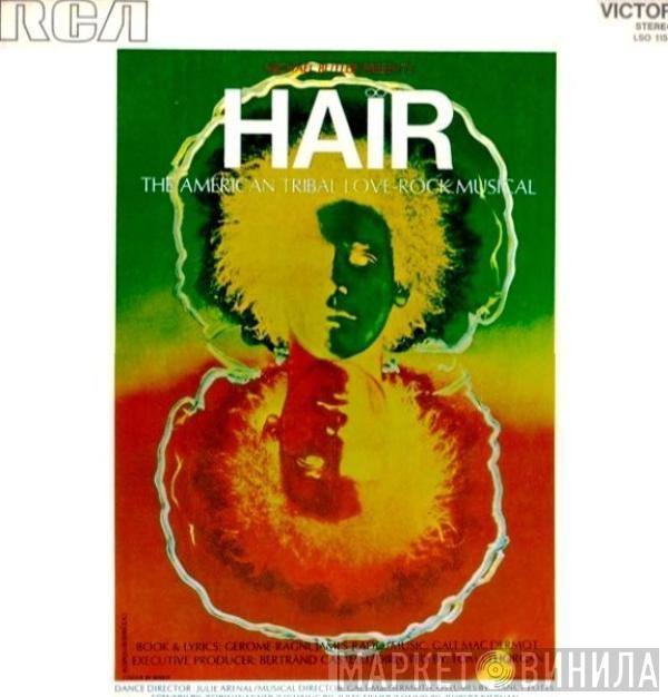  - Hair - The American Tribal Love-Rock Musical (The Original Broadway Cast Recording)