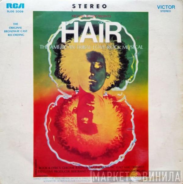  - Hair - The American Tribal Love-Rock Musical (The Original Broadway Cast Recording)