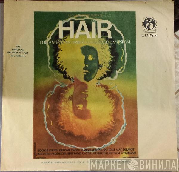  - Hair - The American Tribal Love-Rock Musical (The Original Broadway Cast Recording)