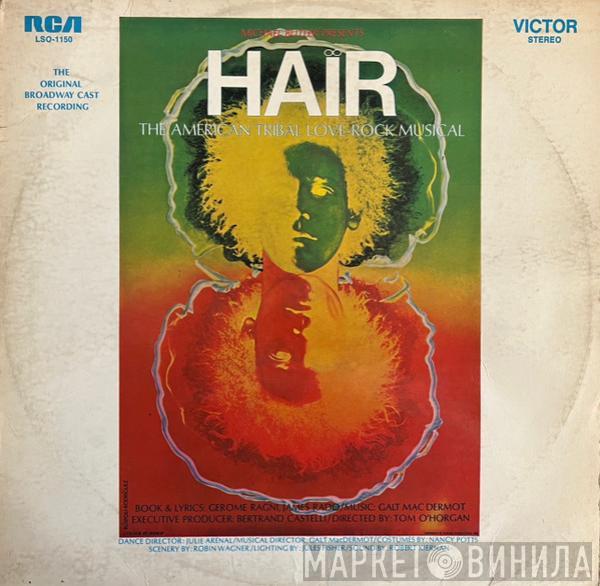  - Hair - The American Tribal Love-Rock Musical (The Original Broadway Cast Recording)
