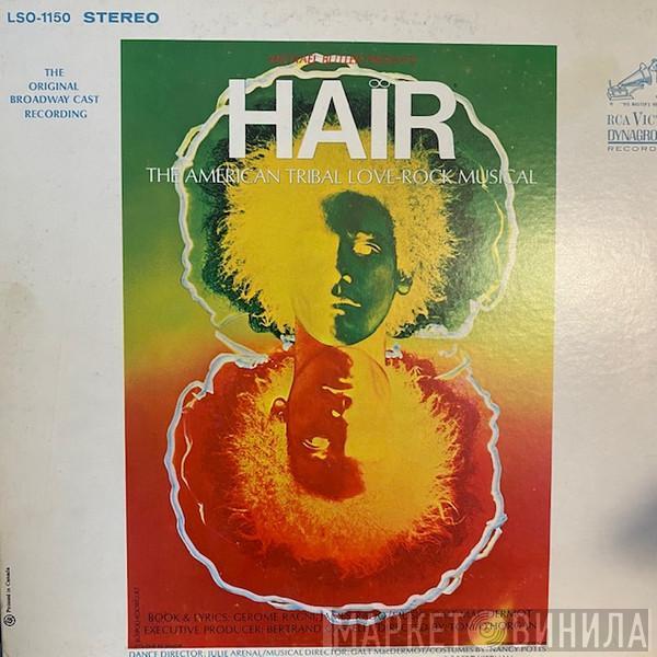  - Hair - The American Tribal Love-Rock Musical - The Original Broadway Cast Recording