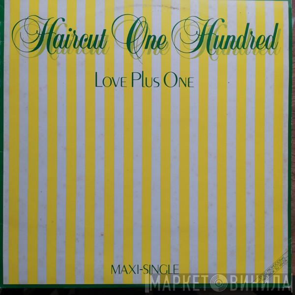  Haircut One Hundred  - Love Plus One