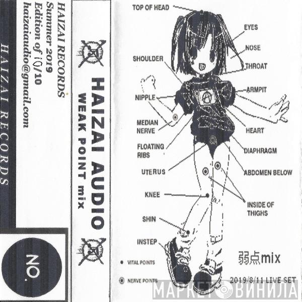  Haizai Audio  - Weak Point Mix