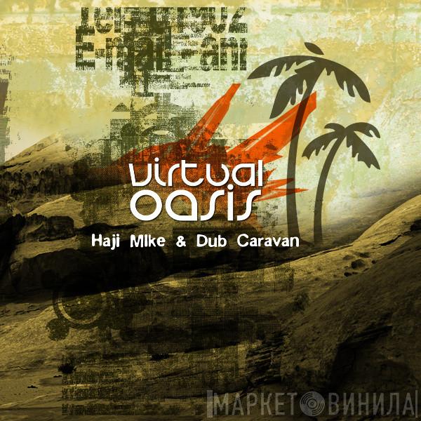 Haji-Mike, Dub Caravan - Virtual Oasis