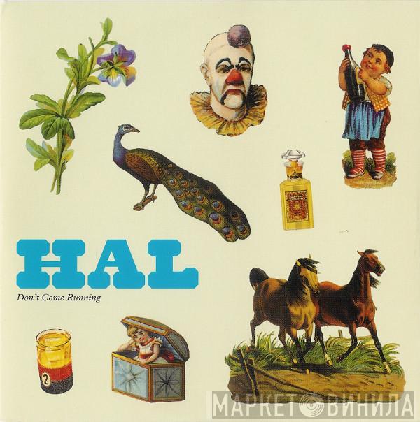 Hal  - Don't Come Running