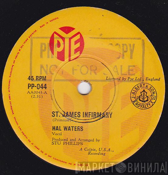  Hal Waters  - St. James Infirmary / I Wish You Love