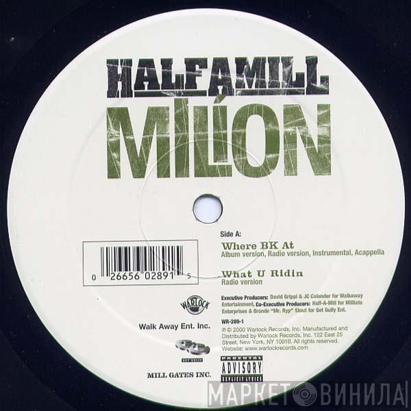 Half-A-Mill - Where BK At