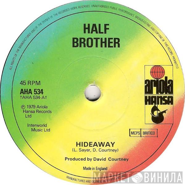 Half Brother - Hideaway