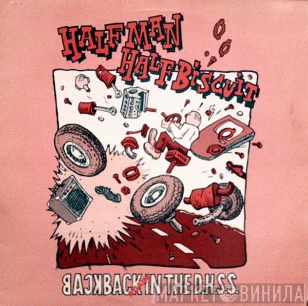 Half Man Half Biscuit - Back Again In The D.H.S.S.