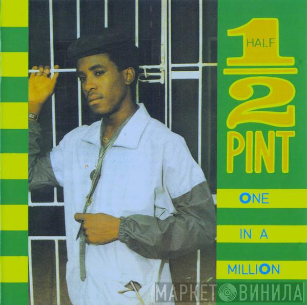  Half Pint   - One In A Million