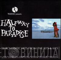  - Halfway To Paradise