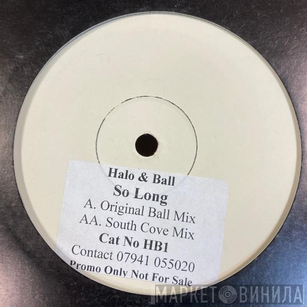 Halo, Ball - So Long