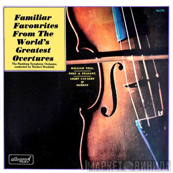 Hamburger Symphoniker, Herbert Hochfeld - Familiar Favourites From The World's Greatest Overtures