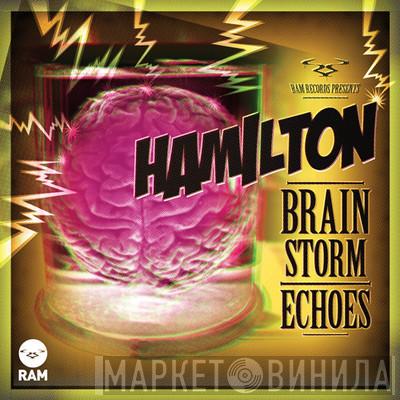 Hamilton   - Brainstorm / Echoes