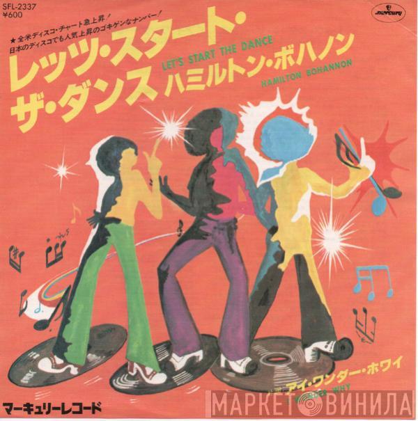  Hamilton Bohannon  - レッツ・スタート・ザ・ダンス / アイ・ワンダー・ホワイ = Let's Start The Dance / I Wonder Why